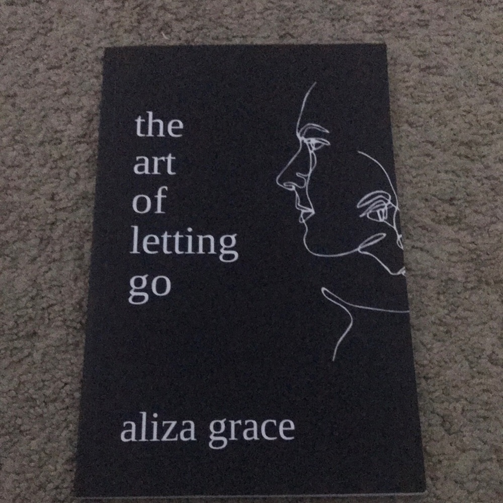 The art of letting go by Aliza grace